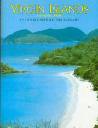 VIRGIN ISLANDS NATIONAL PARK: the story behind the scenery(VI). 